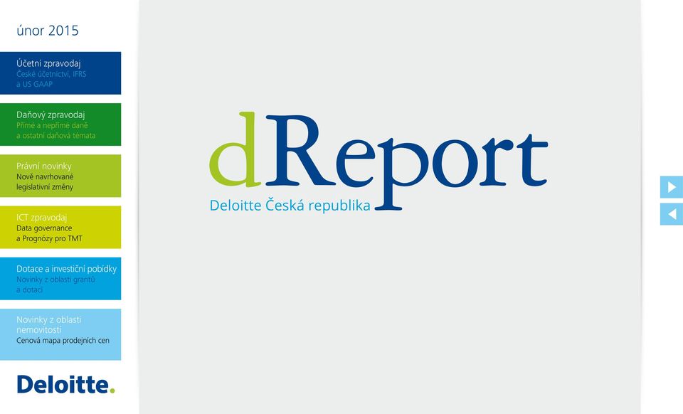 governance a Prognózy pro TMT Deloitte Česká republika Dotace a investiční pobídky