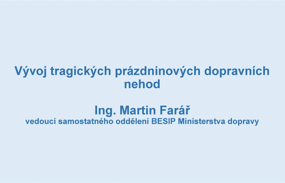 Martin Farář vedoucí