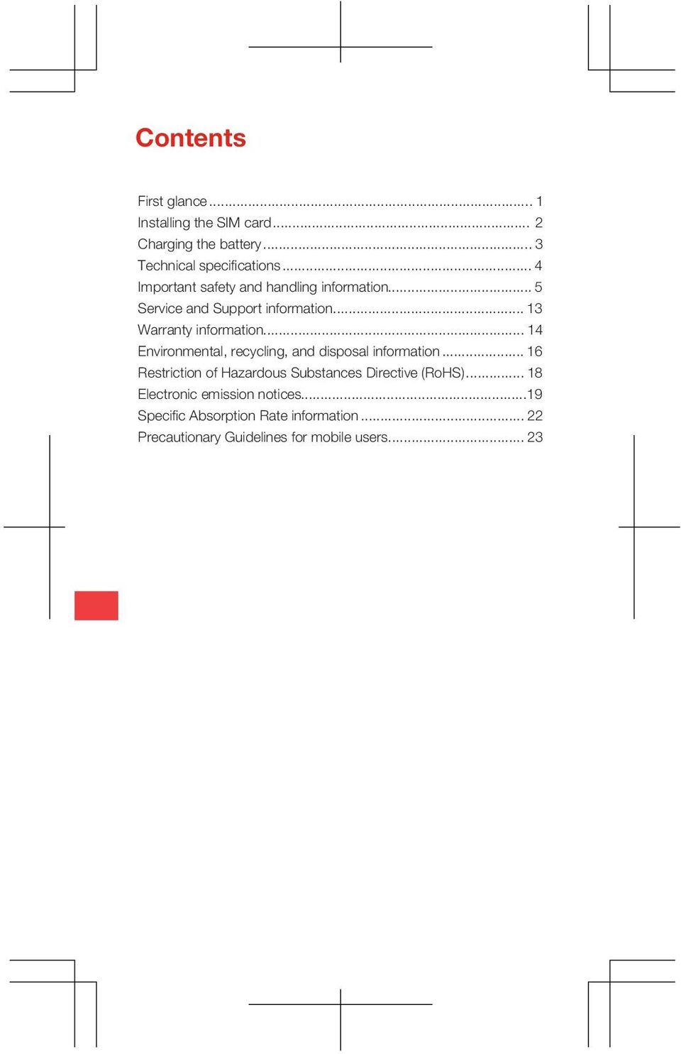 .. 14 Environmental, recycling, and disposal information... 16 Restriction of Hazardous Substances Directive (RoHS).