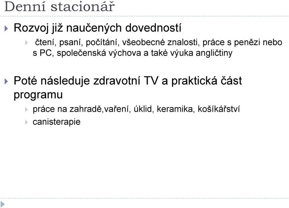 výchova a také výuka angličtiny Poté následuje zdravotní TV a