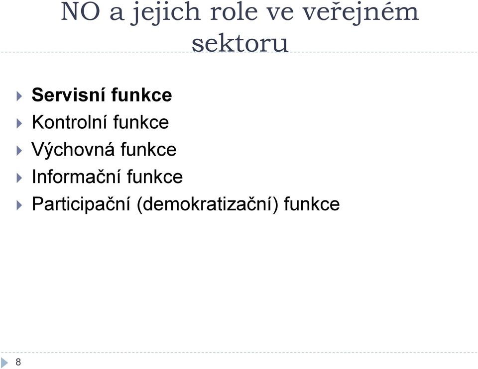 funkce Výchovná funkce Informační