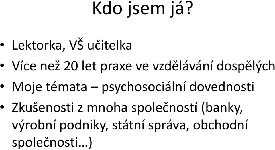 vzdělávání dospělých Moje témata psychosociální