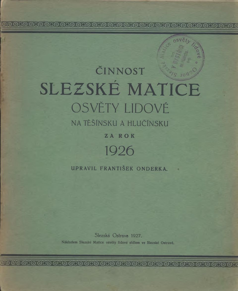 ROK 1926 UPRAVIL FRANTIŠEK ONDERKA. Slezská Ostrava 1927.