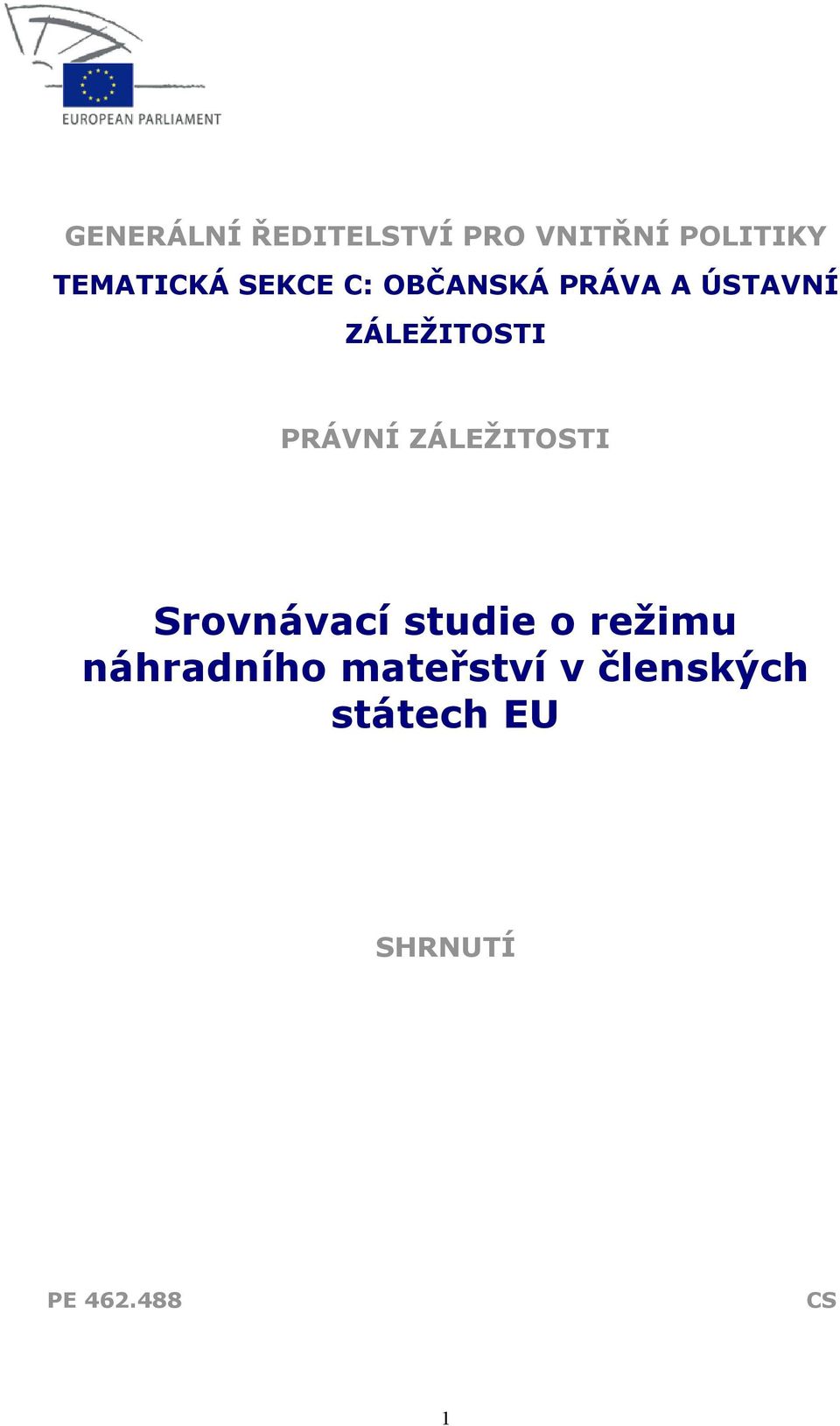 ZÁLEŽITOSTI Srovnávací studie o režimu náhradního