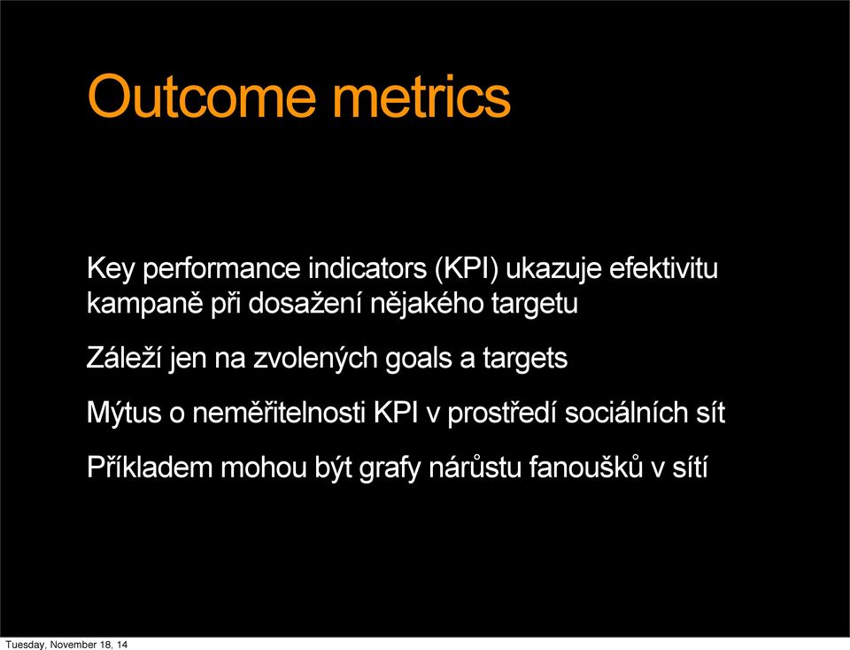 zvolených goals a targets Mýtus o neměřitelnosti KPI v