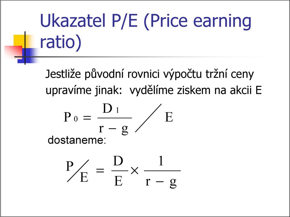 ceny upavíme jinak: vydělíme ziskem