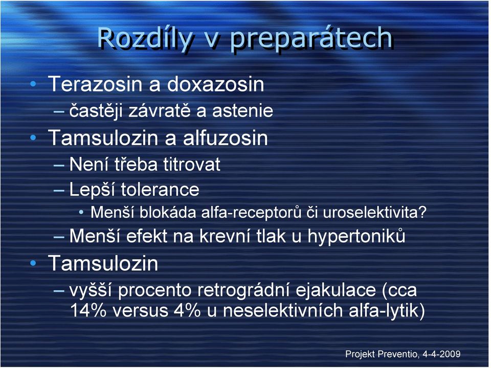 alfa-receptorů či uroselektivita?