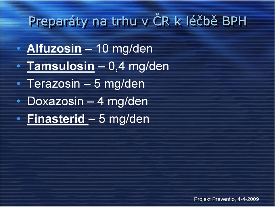 Tamsulosin 0,4 mg/den Terazosin 5