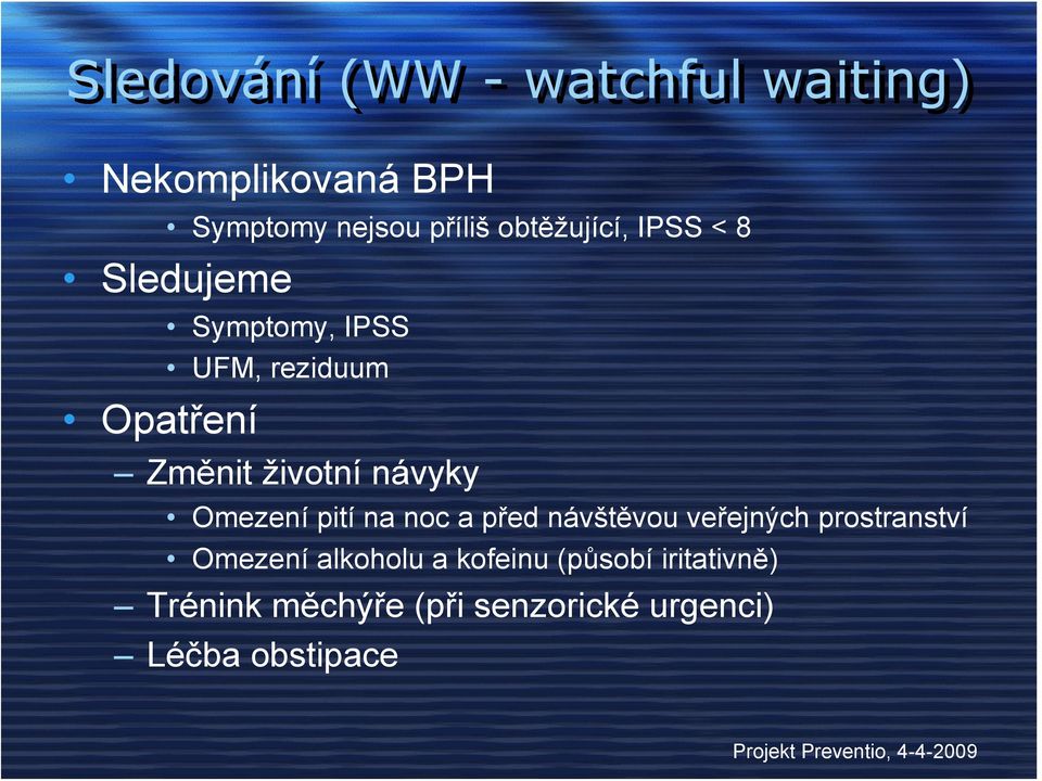 životní návyky Omezení pití na noc a před návštěvou veřejných prostranství Omezení