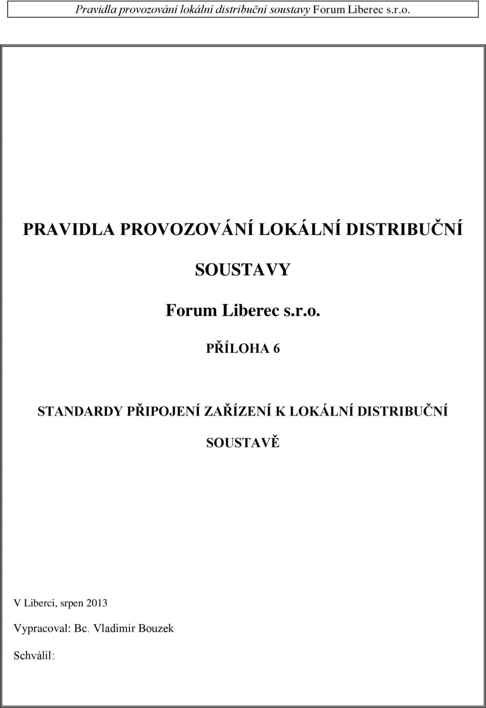 ZAŘÍZENÍ K LOKÁLNÍ DISTRIBUČNÍ SOUSTAVĚ V Liberci,