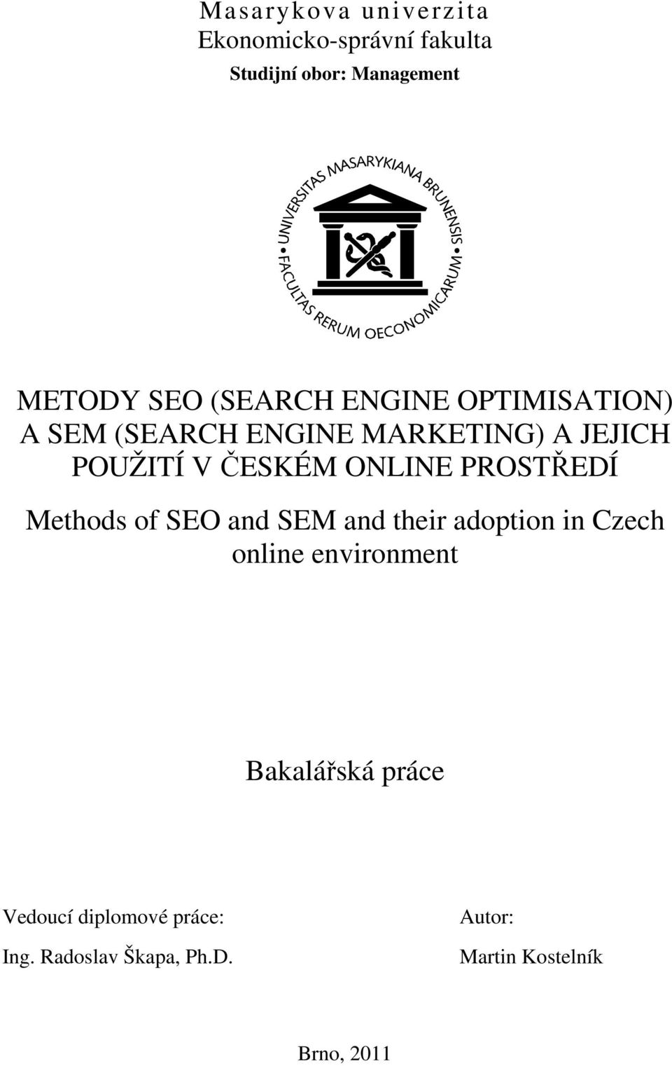 ONLINE PROSTŘEDÍ Methods of SEO and SEM and their adoption in Czech online environment