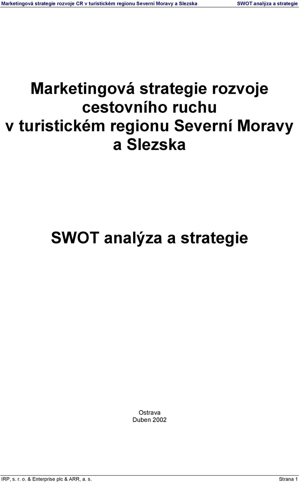 Moravy a Slezska Ostrava Duben 2002 IRP,