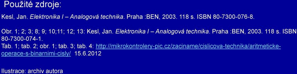 Praha :BEN, 2003. 118 s. ISBN 80-7300-074-1. Tab. 1; tab. 2; obr. 1; tab. 3; tab.