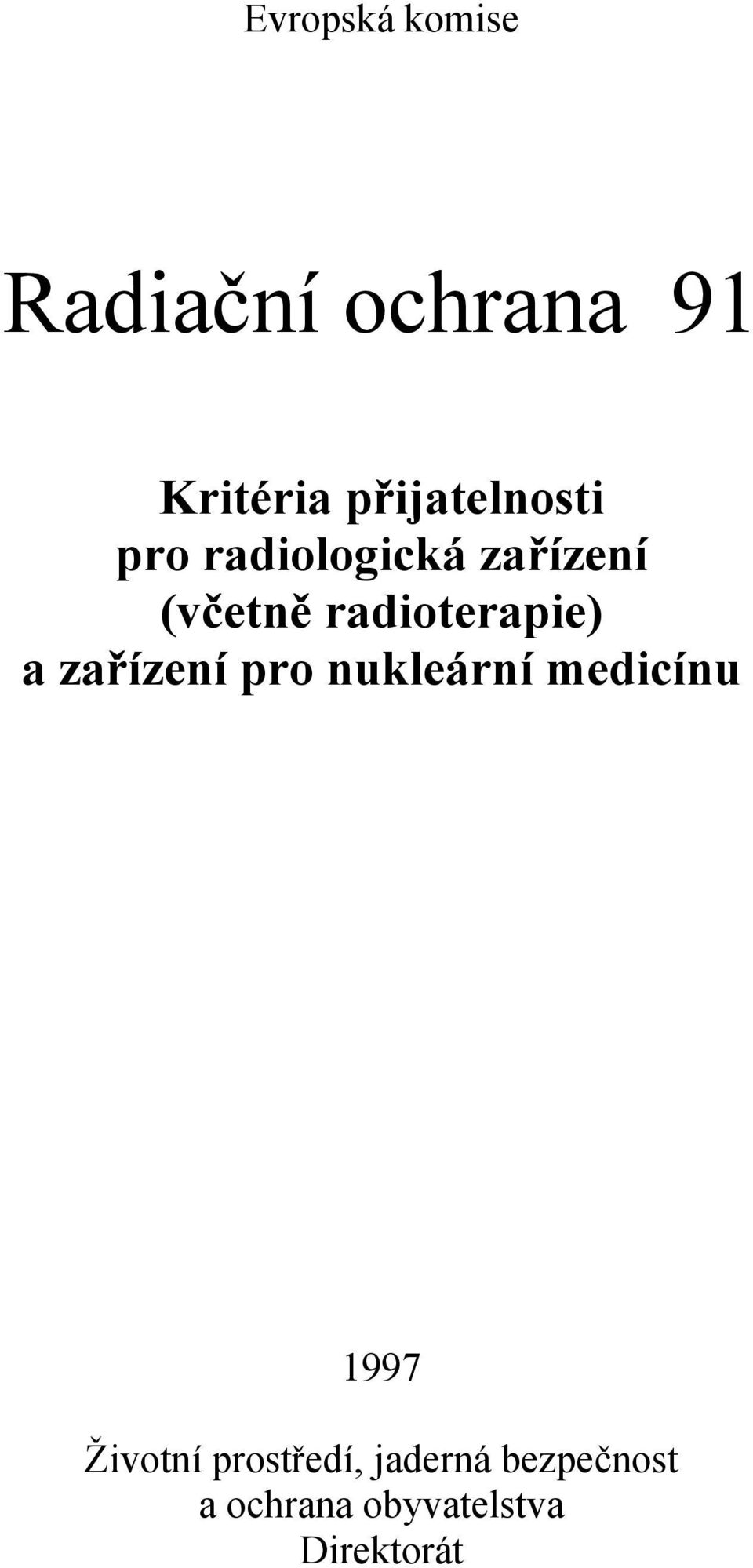 radioterapie) a zařízení pro nukleární medicínu 1997