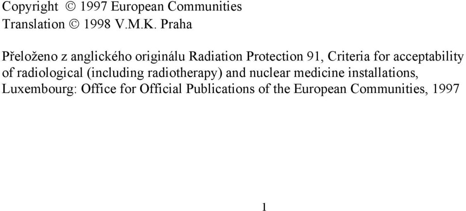 acceptability of radiological (including radiotherapy) and nuclear medicine