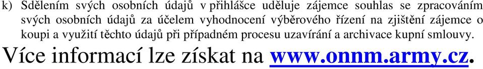 zjištění zájemce o koupi a využití těchto údajů při případném procesu