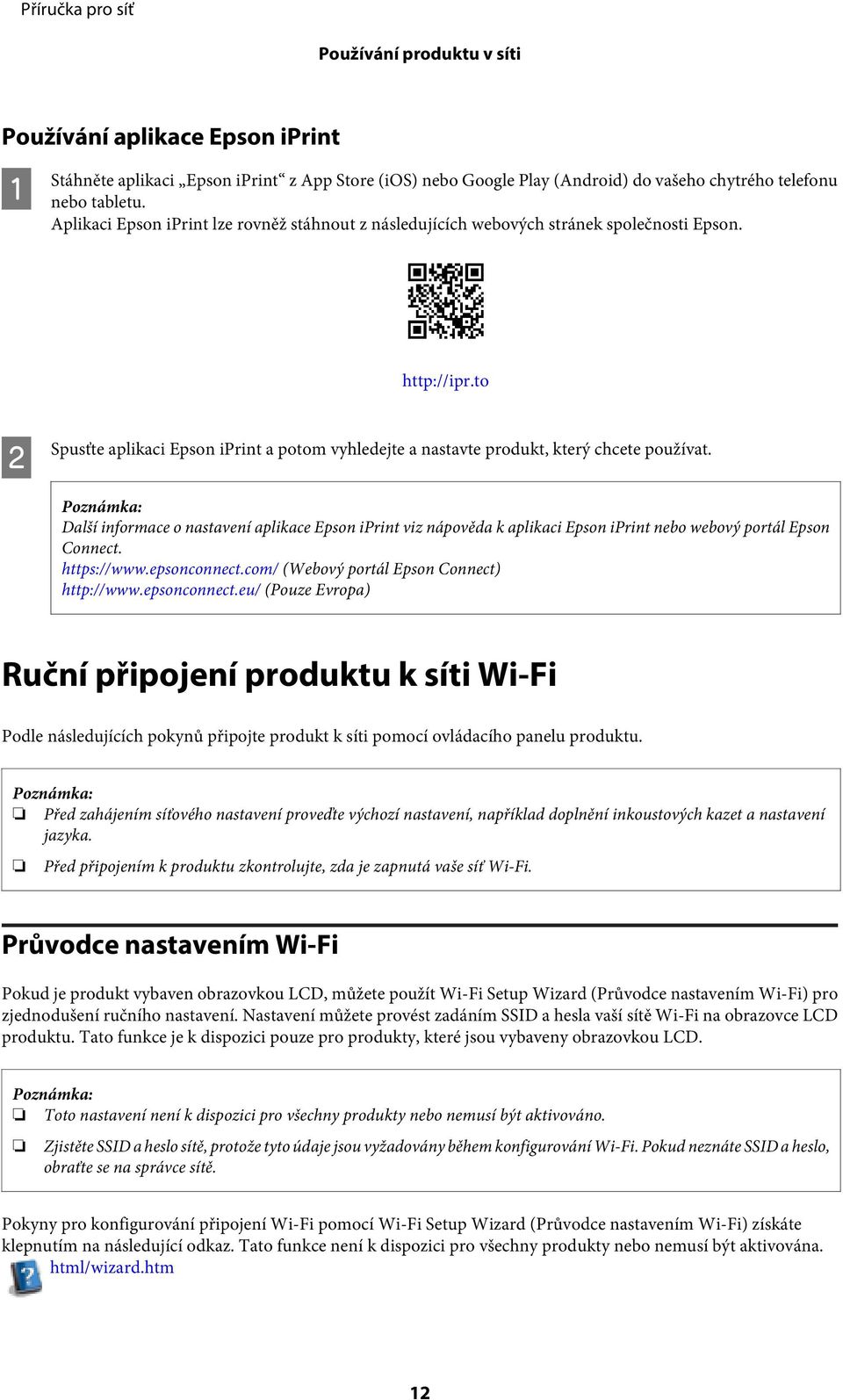 to B Spusťte aplikaci Epson iprint a potom vyhledejte a nastavte produkt, který chcete používat.