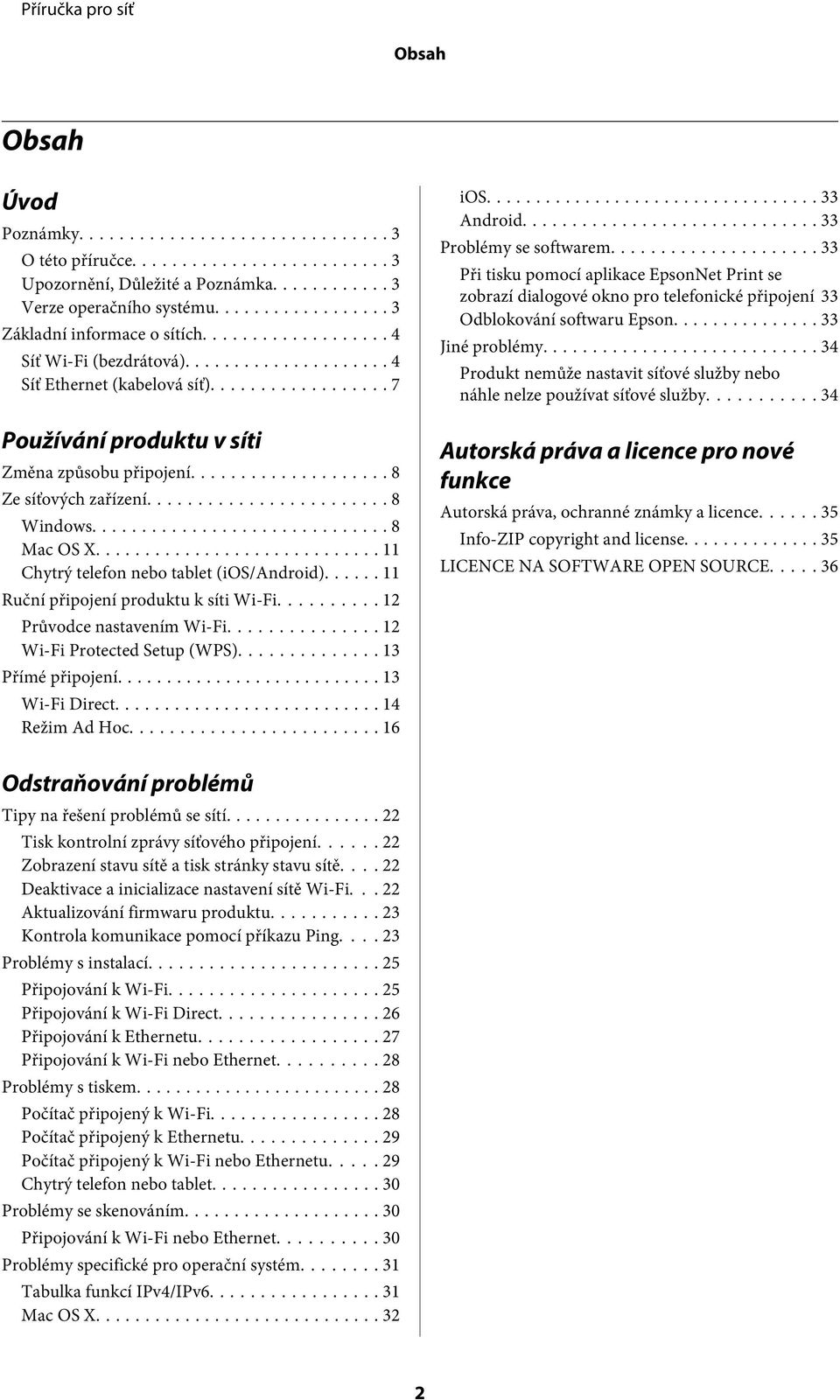 .. 11 Ruční připojení produktu k síti Wi-Fi.......... 12 Průvodce nastavením Wi-Fi... 12 Wi-Fi Protected Setup (WPS)... 13 Přímé připojení... 13 Wi-Fi Direct... 14 Režim Ad Hoc... 16 ios... 33 Android.