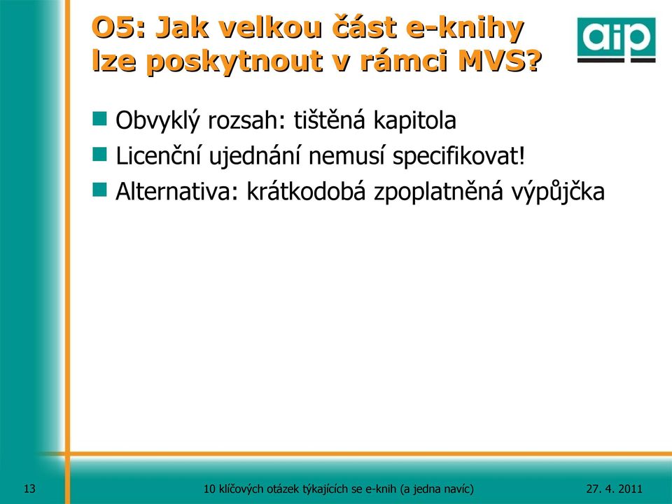 Obvyklý rozsah: tištěná kapitola Licenční