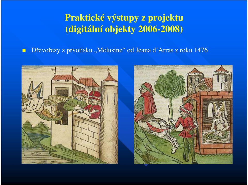 2008) Dřevořezyezy z prvotisku