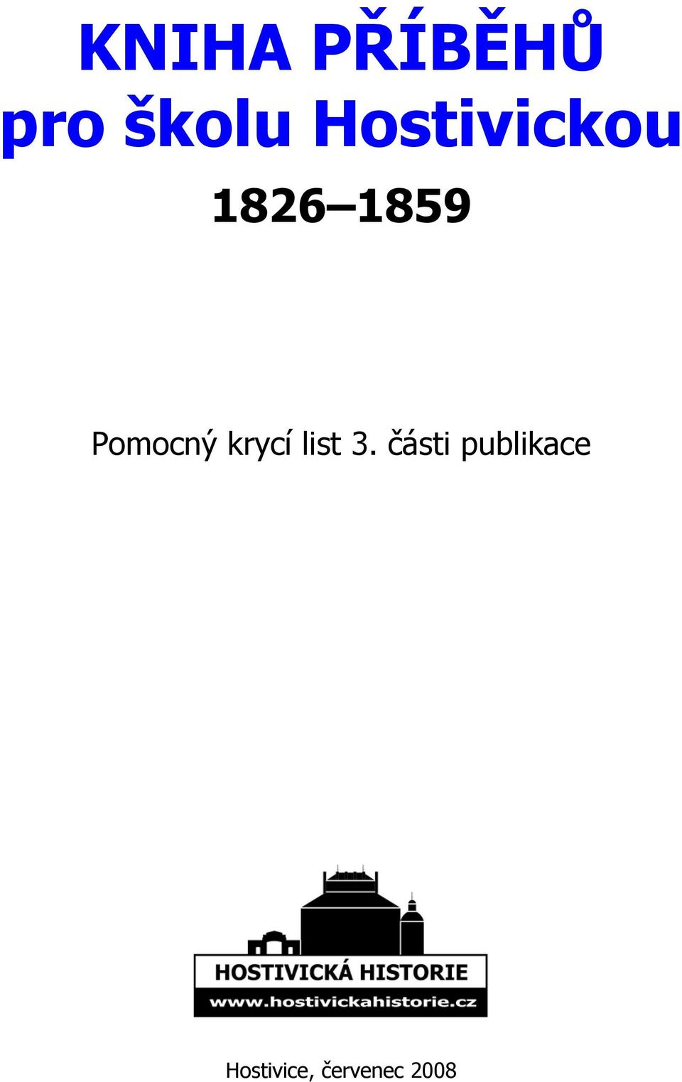 školu Hostivickou 1826 1859 Pomocný krycí