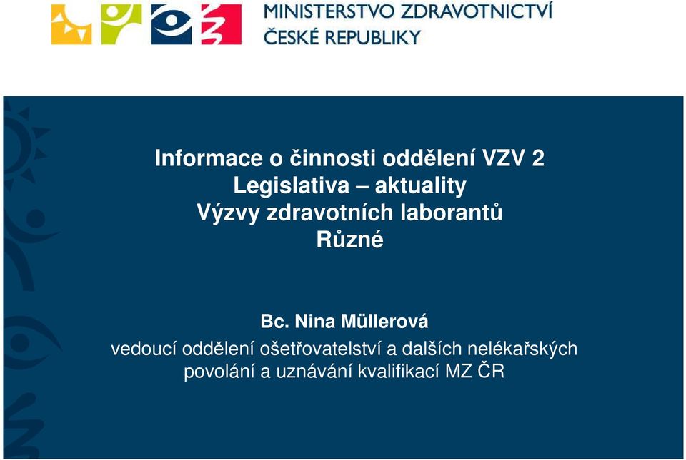 Nina Müllerová vedoucí oddělení ošetřovatelství a