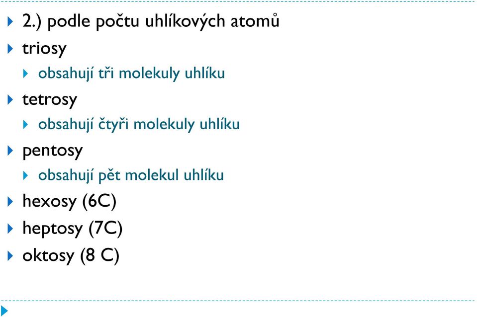 čtyři molekuly uhlíku pentosy obsahují pět