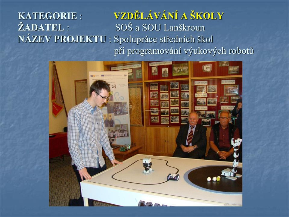 PROJEKTU : Spolupráce středních