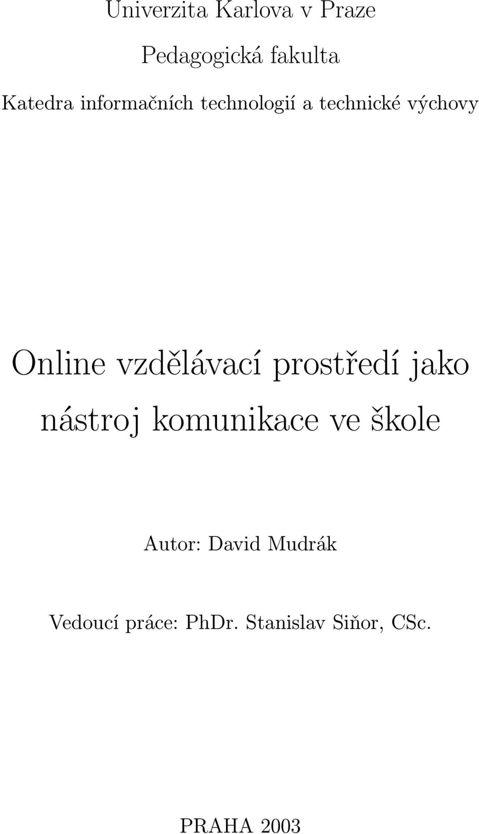 vzdělávací prostředí jako nástroj komunikace ve škole