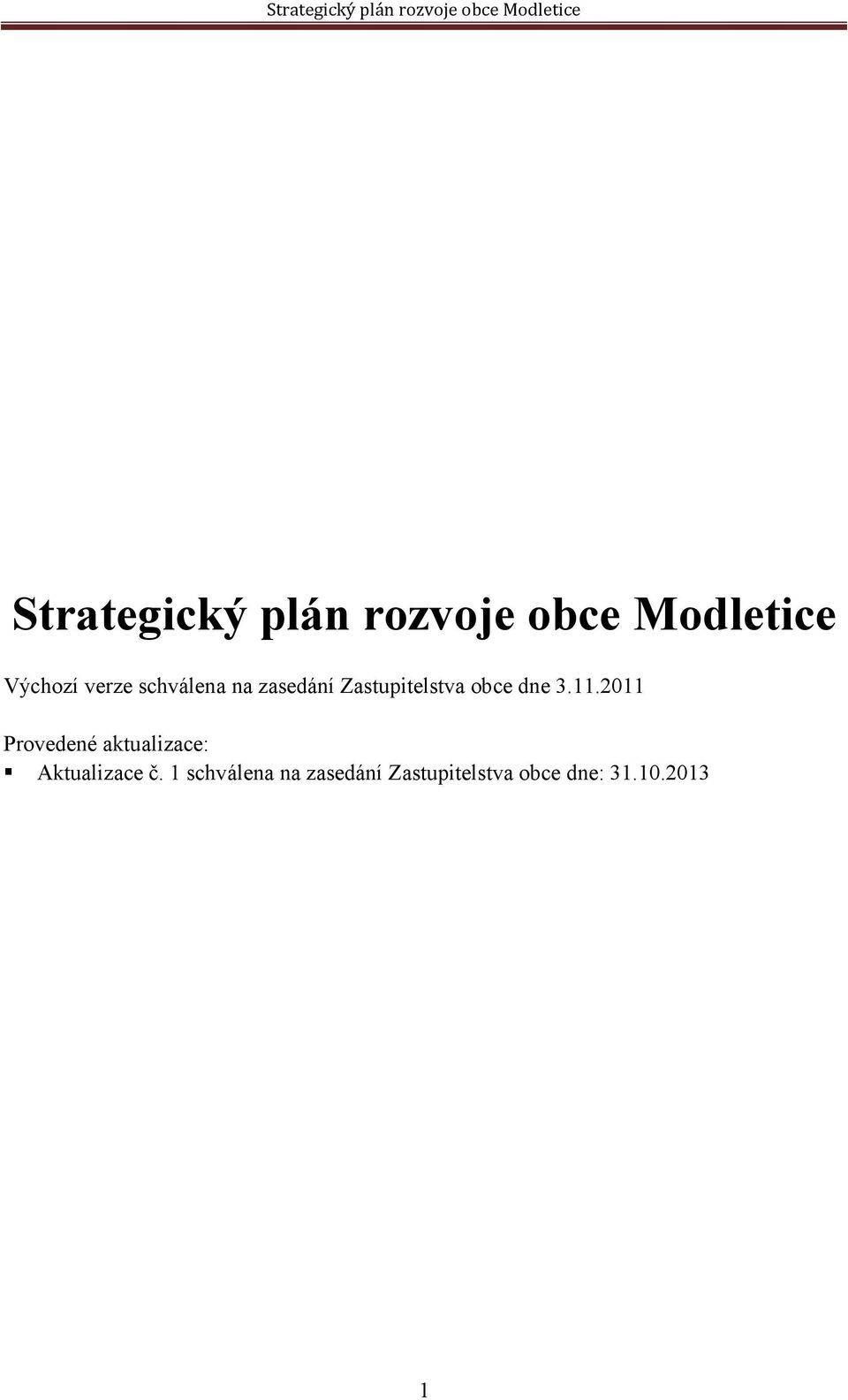 3.11.2011 Provedené aktualizace: Aktualizace č.