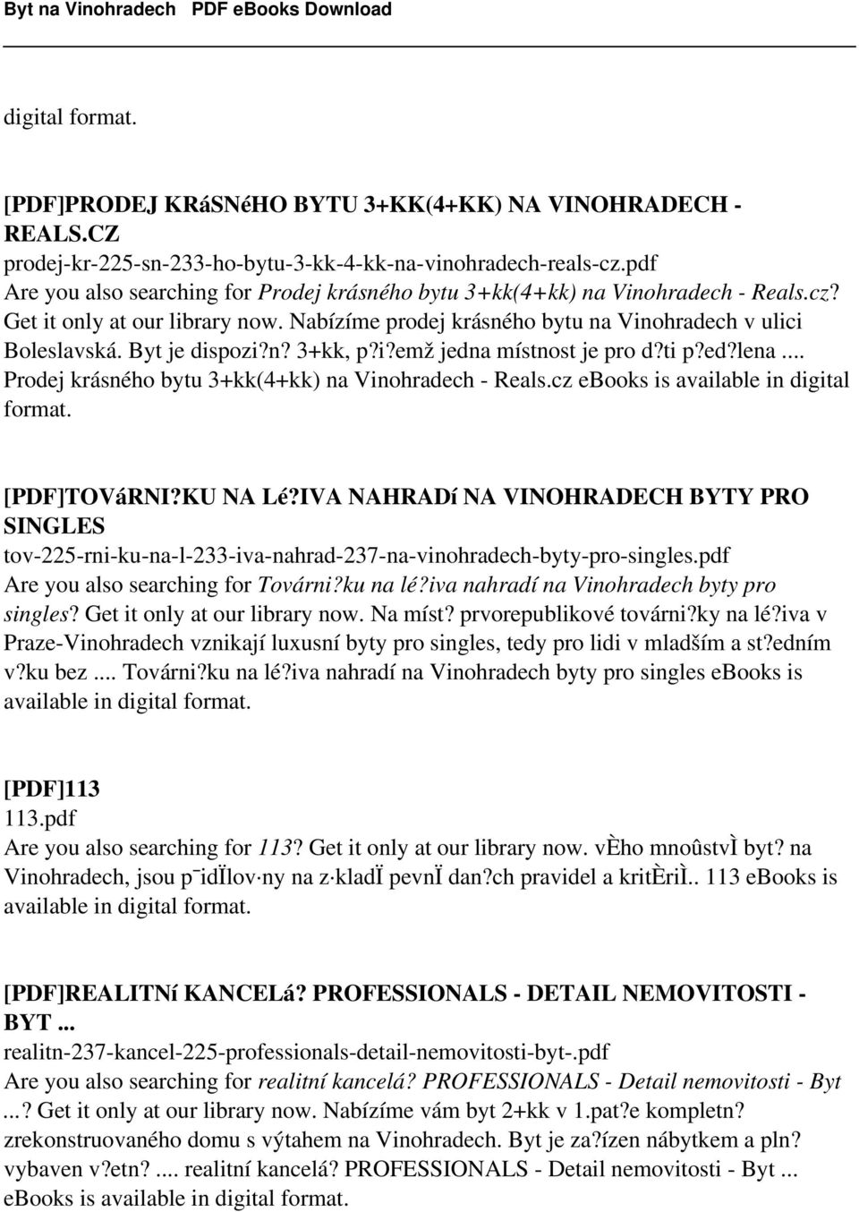 Byt je dispozi?n? 3+kk, p?i?emž jedna místnost je pro d?ti p?ed?lena... Prodej krásného bytu 3+kk(4+kk) na Vinohradech - Reals.cz ebooks is available in digital format. [PDF]TOVáRNI?KU NA Lé?