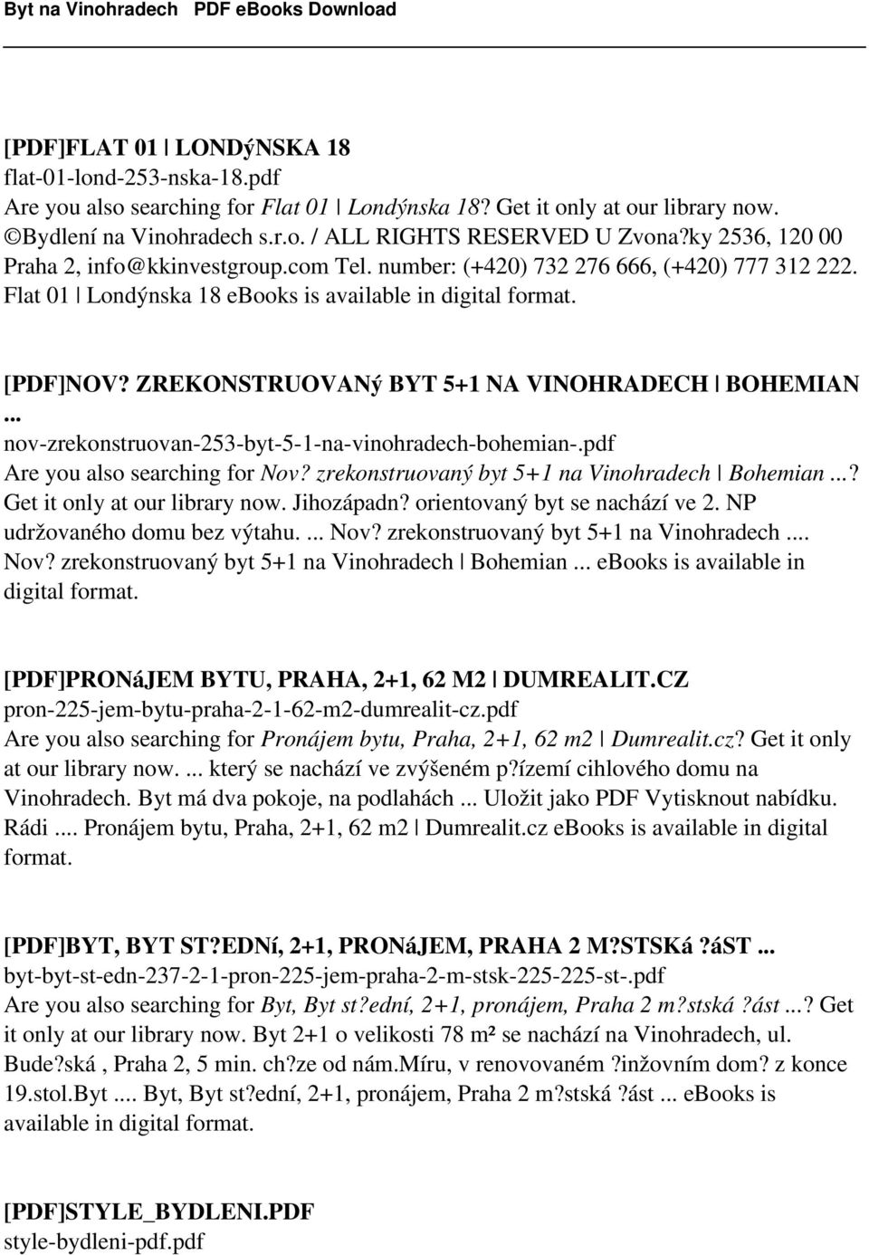 .. nov-zrekonstruovan-253-byt-5-1-na-vinohradech-bohemian-.pdf Are you also searching for Nov? zrekonstruovaný byt 5+1 na Vinohradech Bohemian...? Get it only at our library now. Jihozápadn?