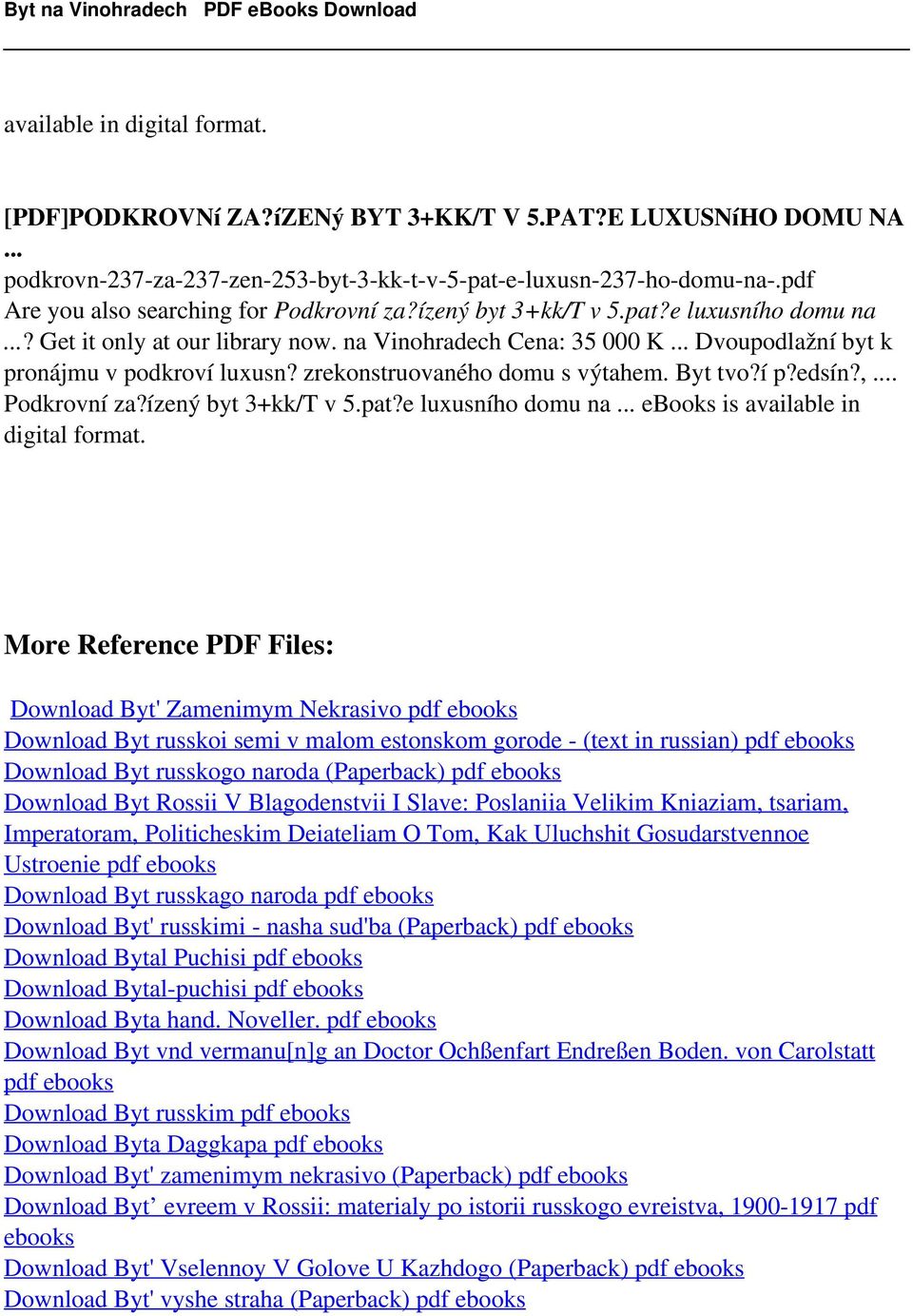 Byt tvo?í p?edsín?,... Podkrovní za?ízený byt 3+kk/T v 5.pat?e luxusního domu na... ebooks is available in digital format.