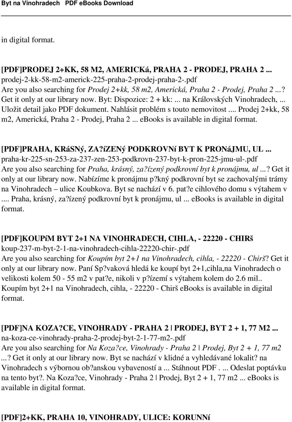 .. Uložit detail jako PDF dokument. Nahlásit problém s touto nemovitost... Prodej 2+kk, 58 m2, Americká, Praha 2 - Prodej, Praha 2... ebooks is [PDF]PRAHA, KRáSNý, ZA?