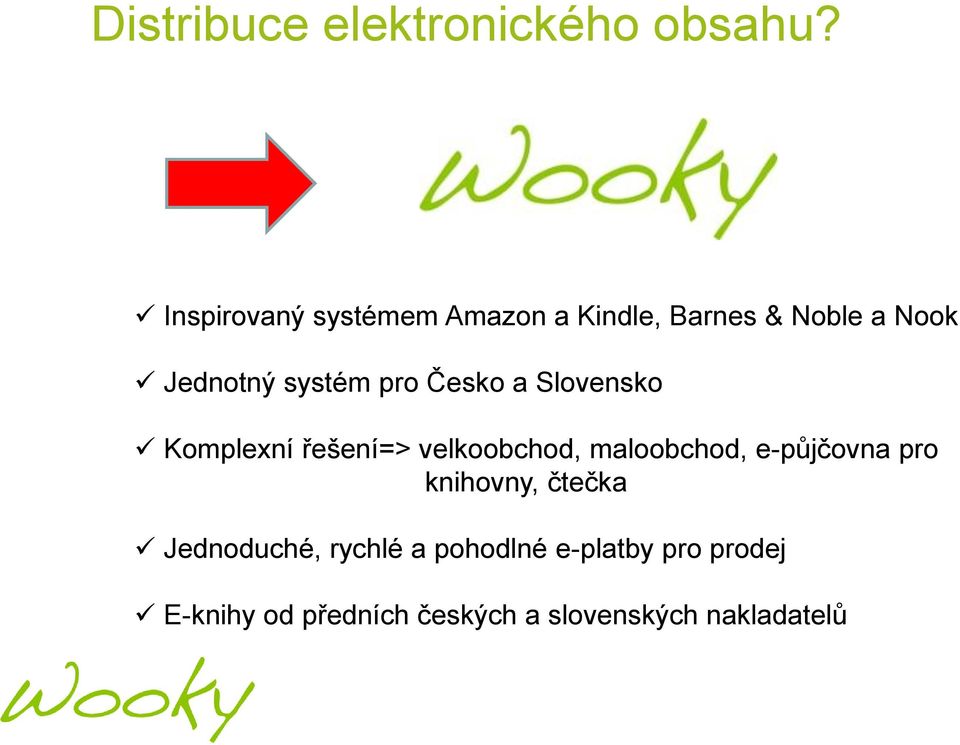 pro Česko a Slovensko Komplexní řešení=> velkoobchod, maloobchod, e-půjčovna