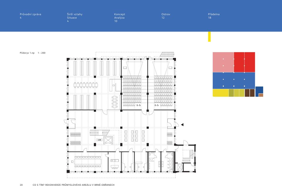 18 Půdorys 1.np 1 : 200 20 CO S TÍM?