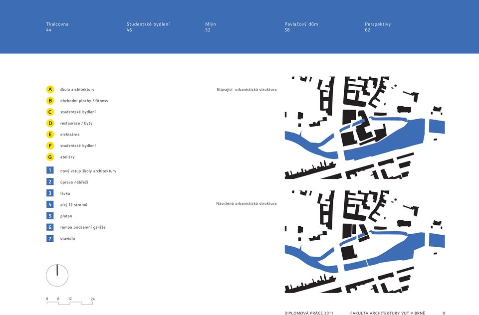 urbanistická struktura 1 2 3 5 6 7 nový vstup školy architektury úprava nábřeží lávka alej 12 stromů platan
