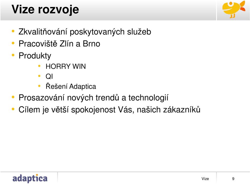 Řešení Adaptica Prosazování nových trendů a