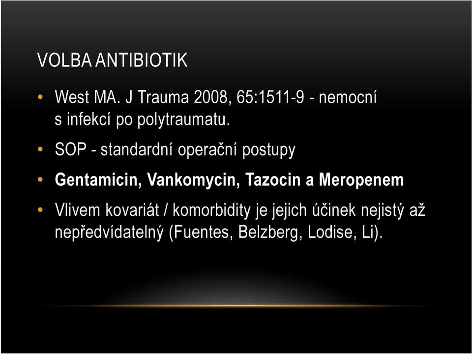 SOP - standardní operační postupy Gentamicin, Vankomycin, Tazocin a