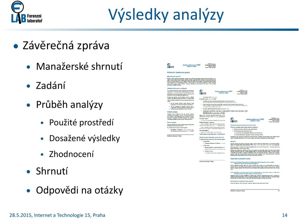 analýzy Použité prostředí Dosažené