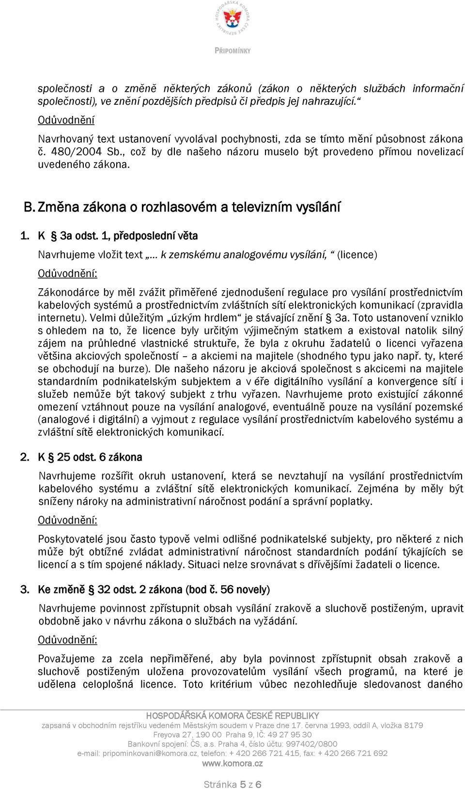 Změna zákona o rozhlasovém a televizním vysílání 1. K 3a odst.