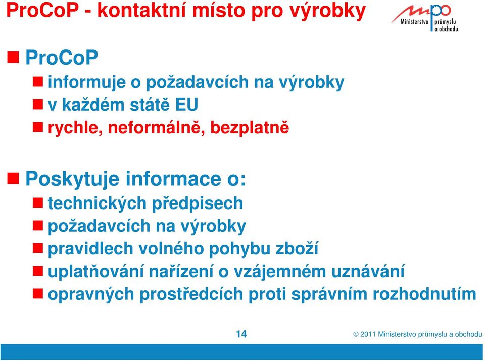 předpisech požadavcích na výrobky pravidlech volného pohybu zboží uplatňování