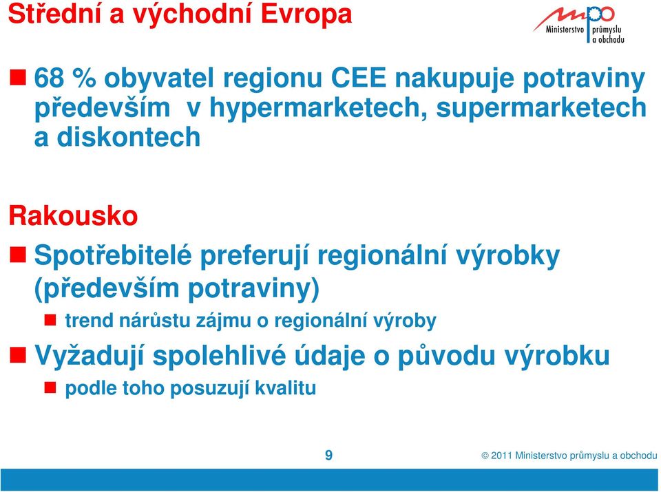 preferují regionální výrobky (především potraviny) trend nárůstu zájmu o