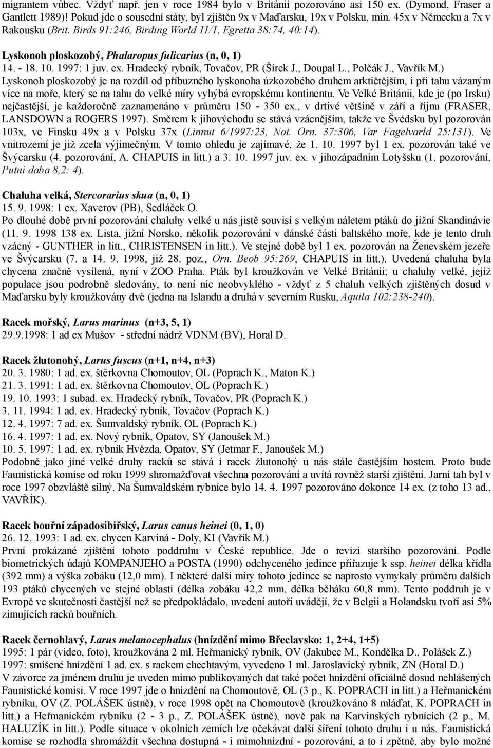 Hradecký rybník, Tovačov, PR (Šírek J., Doupal L., Polčák J., Vavřík M.