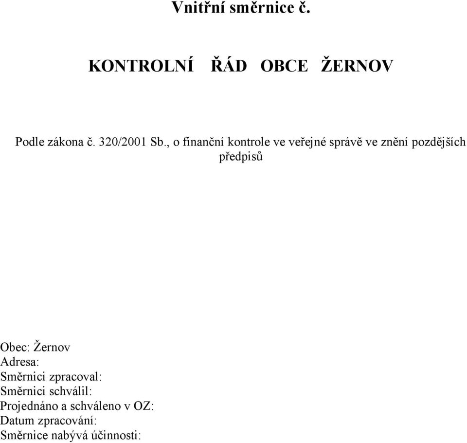 , o finanční kontrole ve veřejné správě ve znění pozdějších předpisů