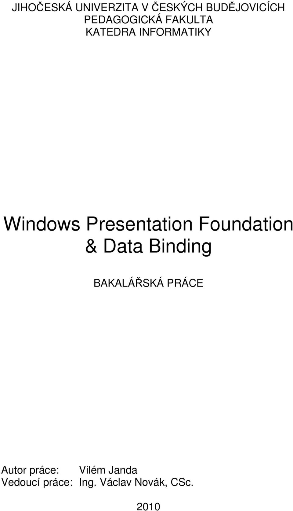 Presentation Foundation & Data Binding BAKALÁŘSKÁ