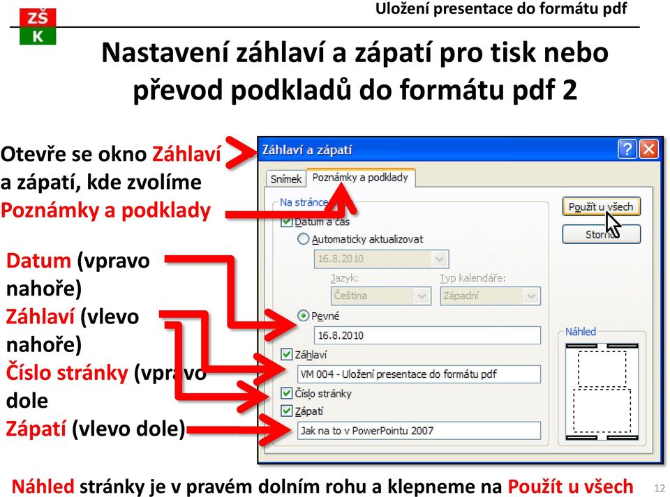 Uložení presentace do formátu pdf Nastavení záhlaví a zápatí pro tisk nebo převod