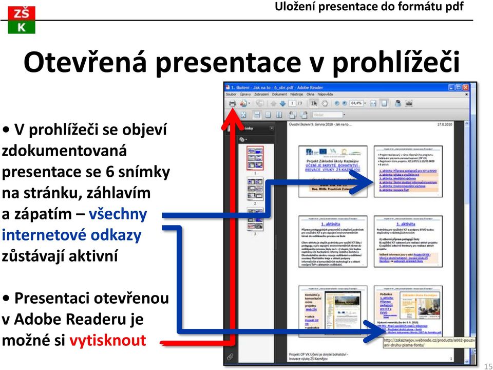 záhlavím a zápatím všechny internetové odkazy zůstávají