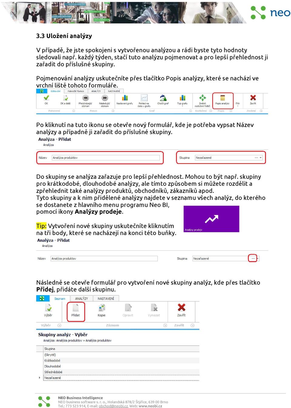 Pojmenování analýzy uskutečníte přes tlačítko Popis analýzy, které se nachází ve vrchní liště tohoto formuláře.