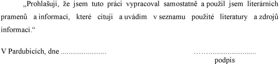 informací, které cituji a uvádím v seznamu použité